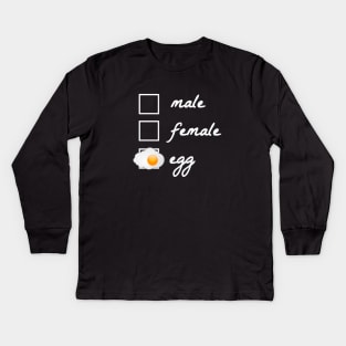 Male, female, egg! The egg became famous in 2019. Politically correct, gender-neutral design. Gift idea for nerds, geeks and reddit readers. Kids Long Sleeve T-Shirt